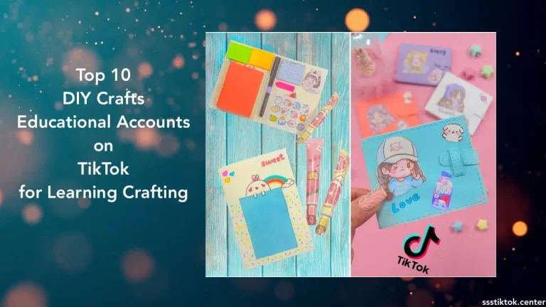 Top 10 DIY Crafts Educational Accounts on TikTok for Learning Crafting